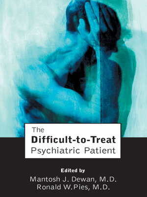 cover image of The Difficult-to-Treat Psychiatric Patient